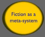 Fiction as a Meta-system