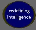 Re-defining intelligence
