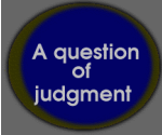 A question of judgment