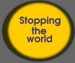 Stopping the world